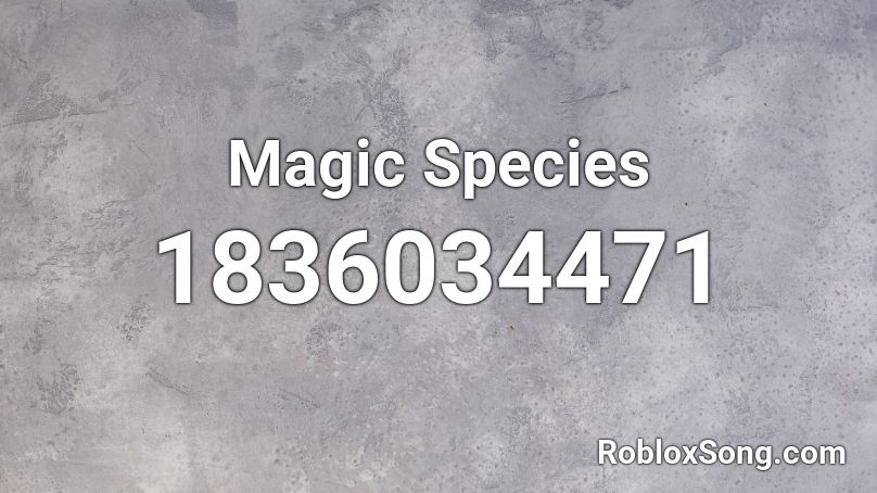 Magic Species Roblox ID