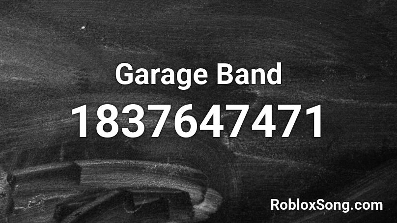 Garage Band Roblox ID