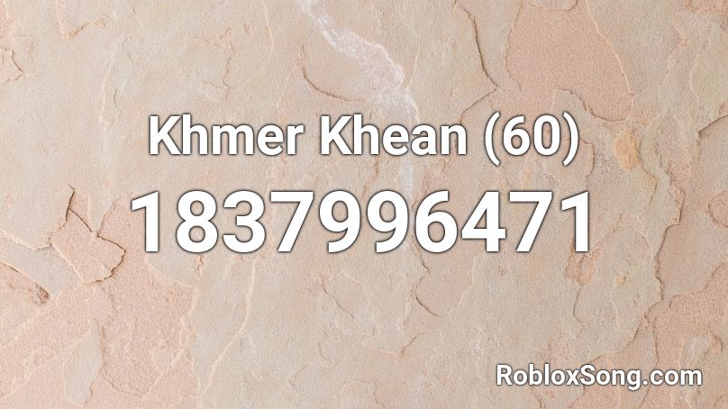 Khmer Khean (60) Roblox ID