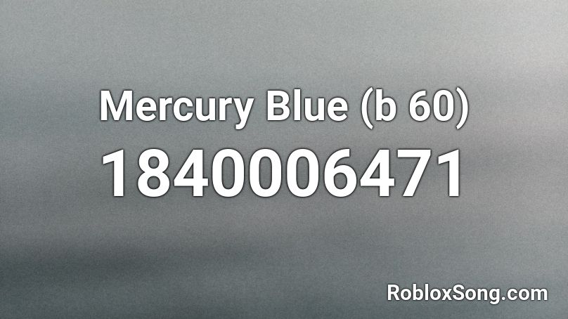 Mercury Blue (b 60) Roblox ID