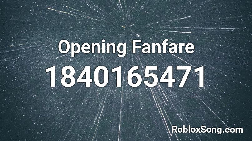 Opening Fanfare Roblox ID