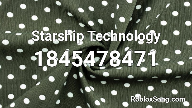 Starship Technology Roblox ID