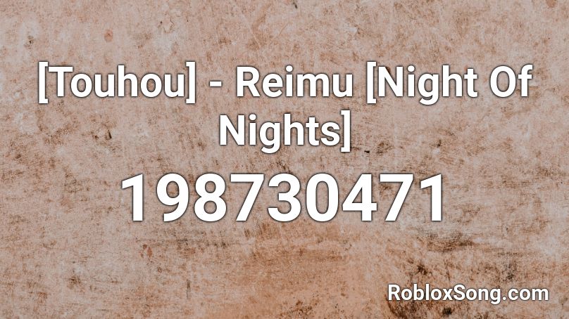 [Touhou]  - Reimu [Night Of Nights] Roblox ID