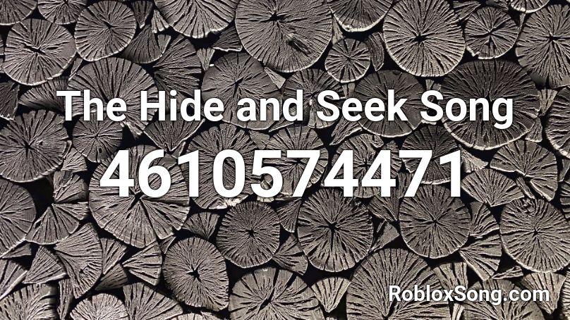hide and seek song roblox id