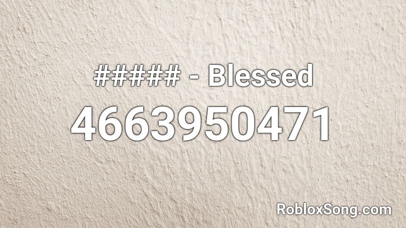 ##### - Blessed Roblox ID
