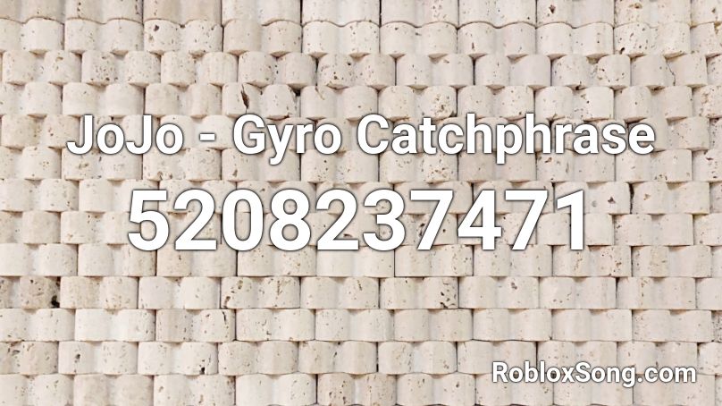 JoJo - Gyro Catchphrase Roblox ID