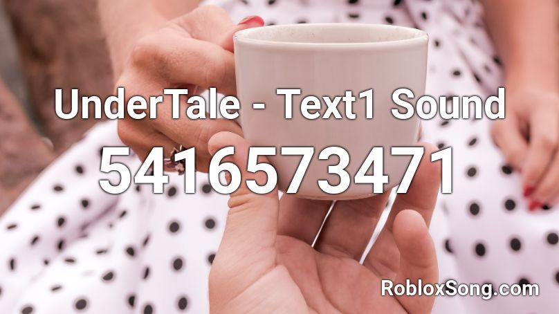 UnderTale - Text1 Sound Roblox ID