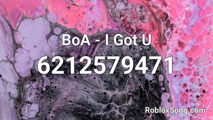 BoA - I Got U  Roblox ID