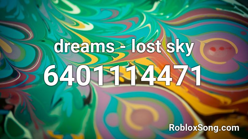 dreams - lost sky Roblox ID