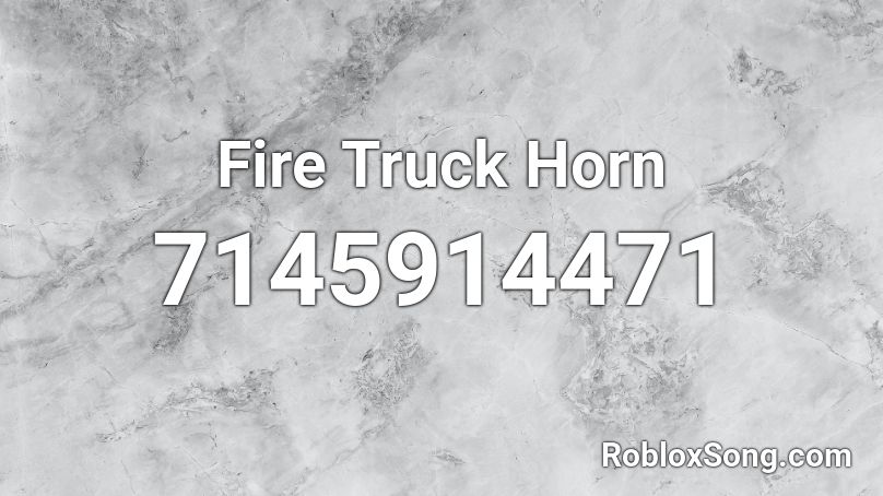 Fire Truck Horn Roblox ID