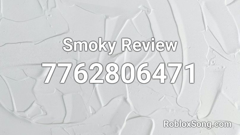 Smoky Review Roblox ID