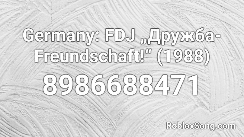 Germany: FDJ „Дружба-Freundschaft!“ (1988) Roblox ID