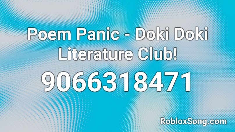 Poem Panic - Doki Doki Literature Club! Roblox ID