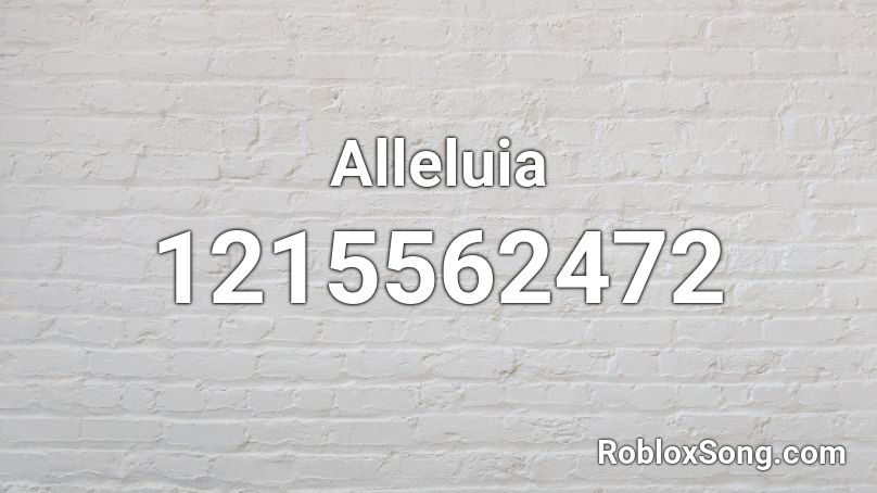 Alleluia Roblox Id Roblox Music Codes - hallelujah roblox id