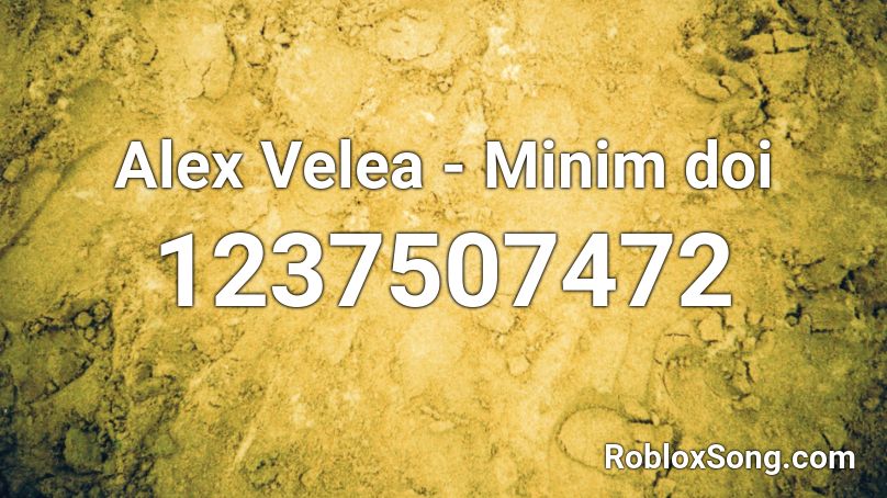 Alex Velea - Minim doi Roblox ID