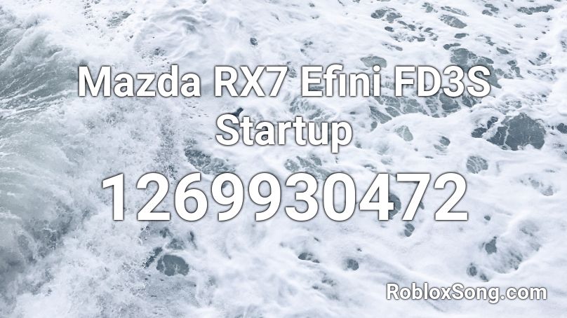 Mazda RX7 Efini FD3S Startup Roblox ID