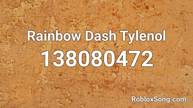 Rainbow Dash Tylenol Roblox ID