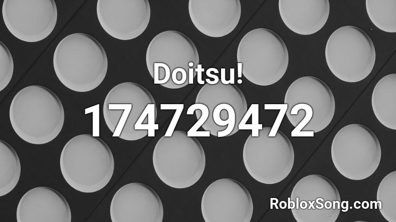 Doitsu! Roblox ID