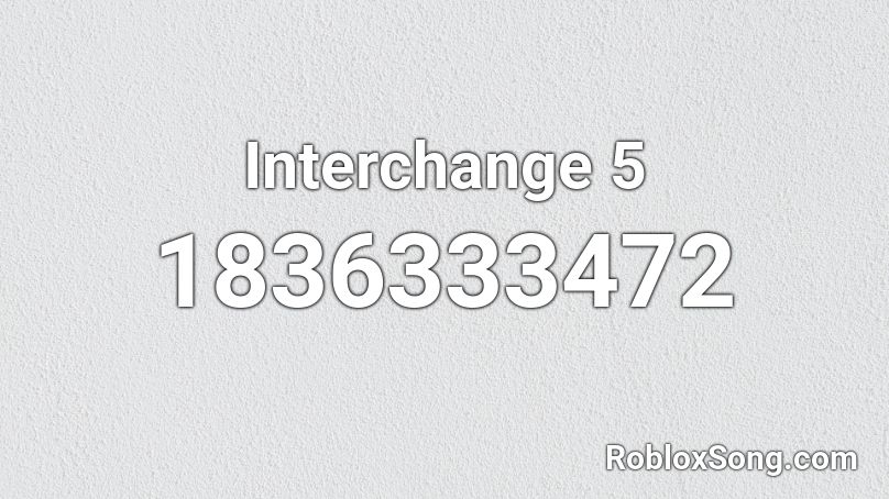 Interchange 5 Roblox ID