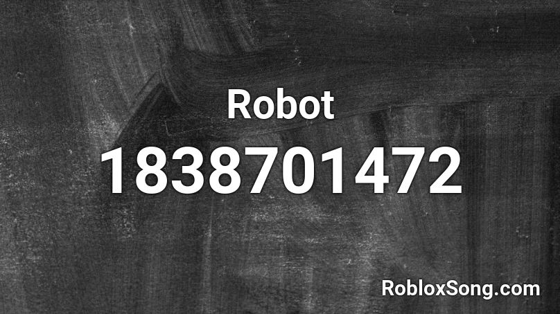 Robot Roblox Id Roblox Music Codes - roblox robot song