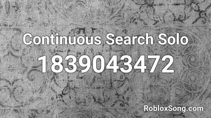 Continuous Search Solo Roblox ID