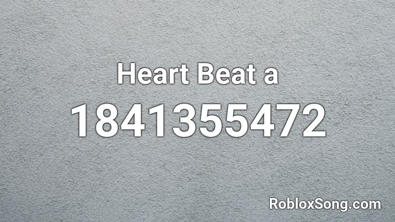 Heart Beat a Roblox ID