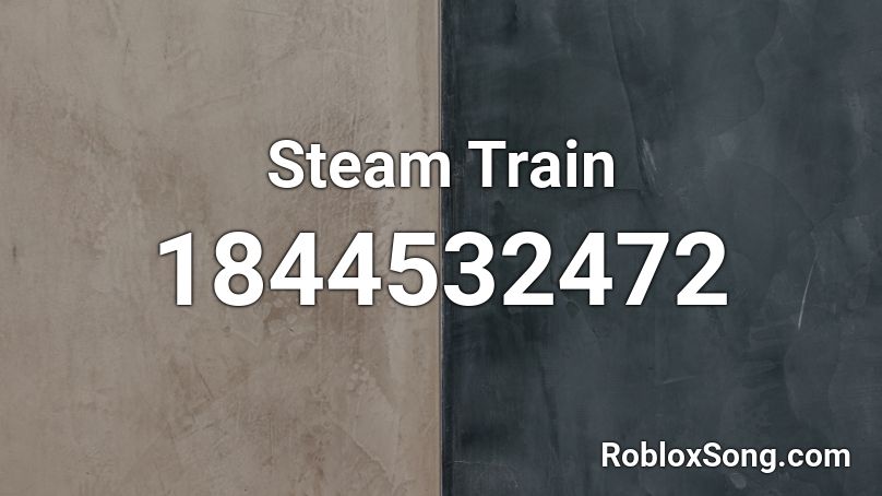 Steam Train Roblox ID
