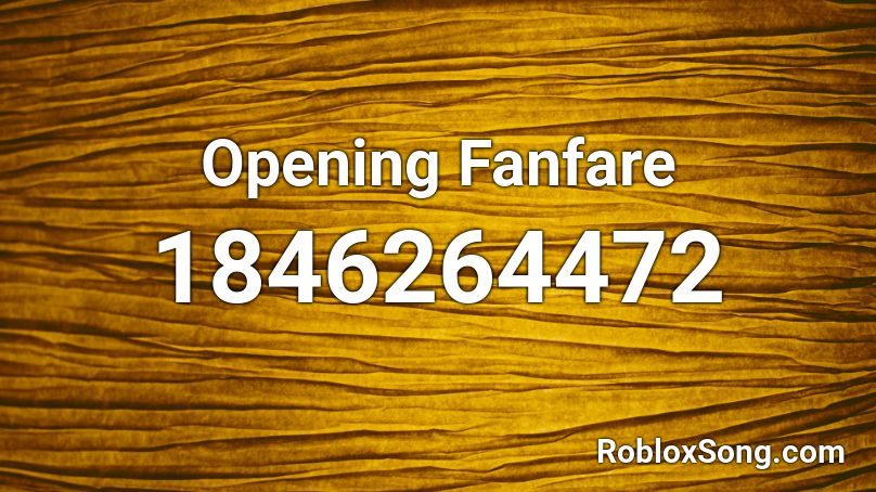 Opening Fanfare Roblox ID