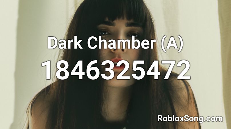 Dark Chamber (A) Roblox ID