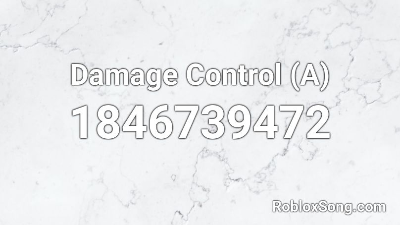 Damage Control (A) Roblox ID