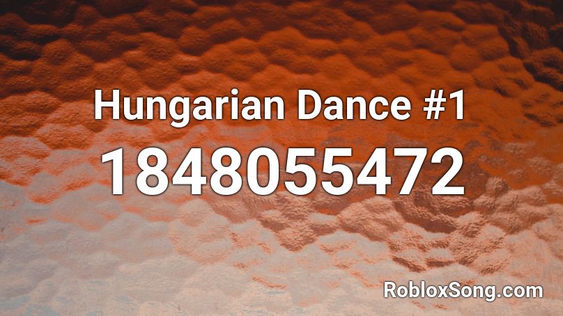 Hungarian Dance #1 Roblox ID