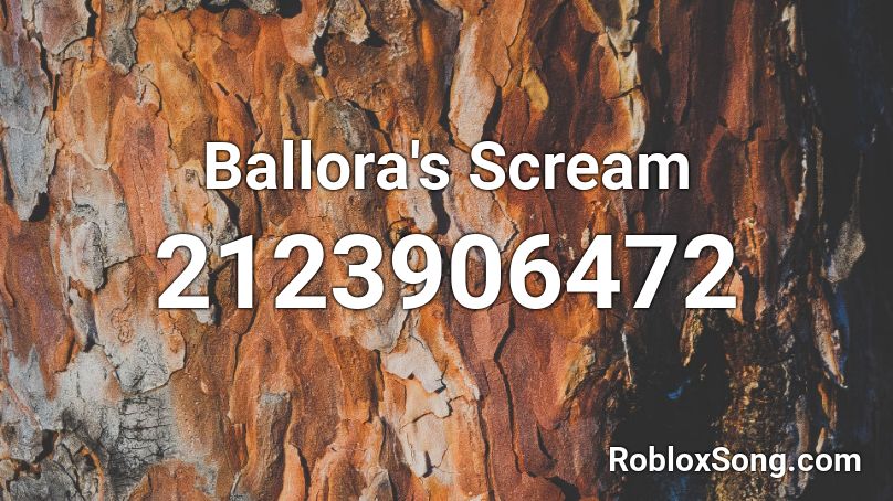 Ballora's Scream Roblox ID