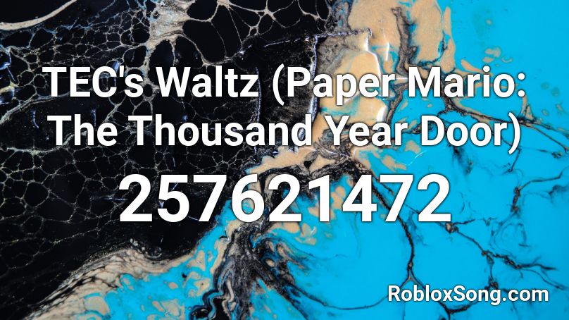 TEC's Waltz (Paper Mario: The Thousand Year Door) Roblox ID