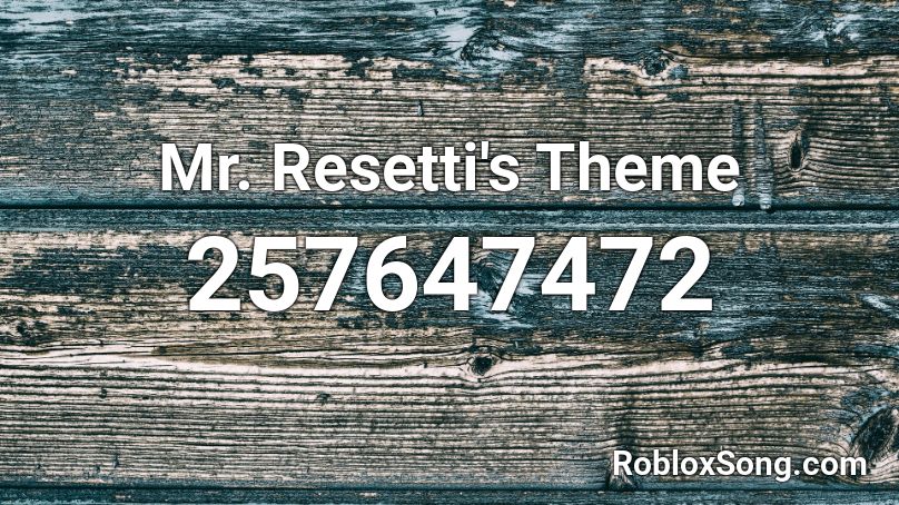 Mr. Resetti's Theme Roblox ID