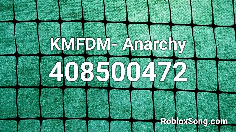 KMFDM- Anarchy Roblox ID