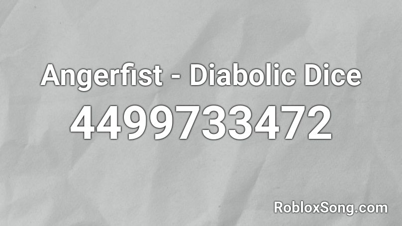 Angerfist - Diabolic Dice Roblox ID