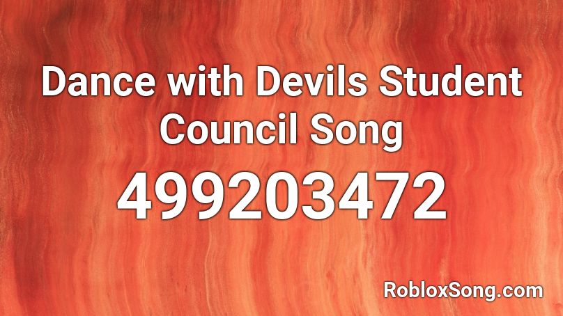 Dance with Devils Student Council Song Roblox ID