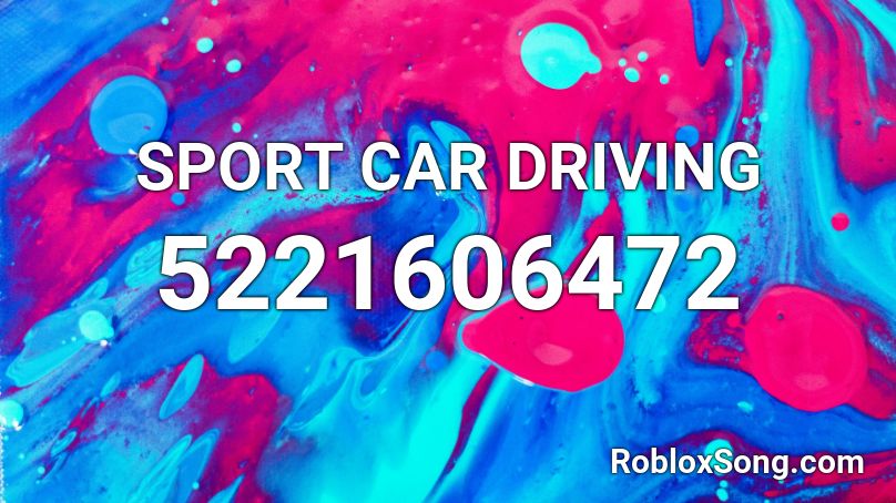 SPORT CAR DRIVING Roblox ID