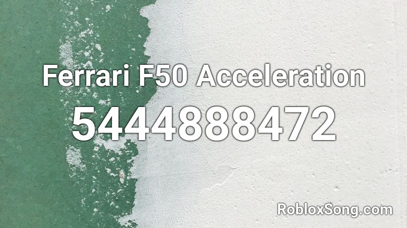 Ferrari F50 Acceleration Roblox ID