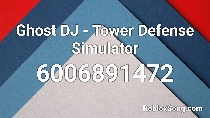 Ghost DJ - Tower Defense Simulator Roblox ID