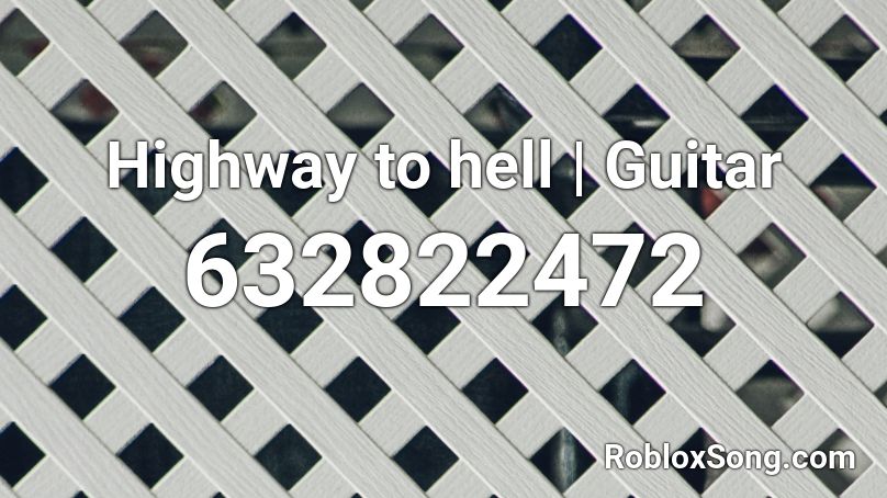 Highway To Hell Guitar Roblox Id Roblox Music Codes - highway to hell roblox id