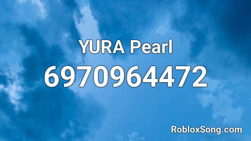 YURA Pearl Roblox ID