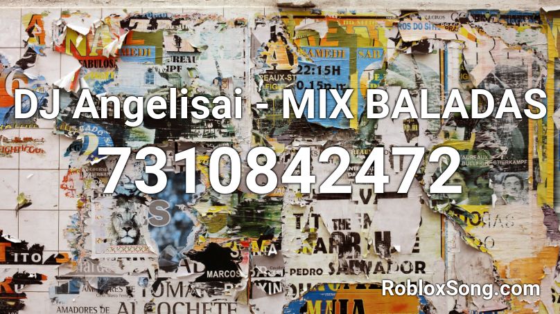 DJ Angelisai - MIX BALADAS Roblox ID