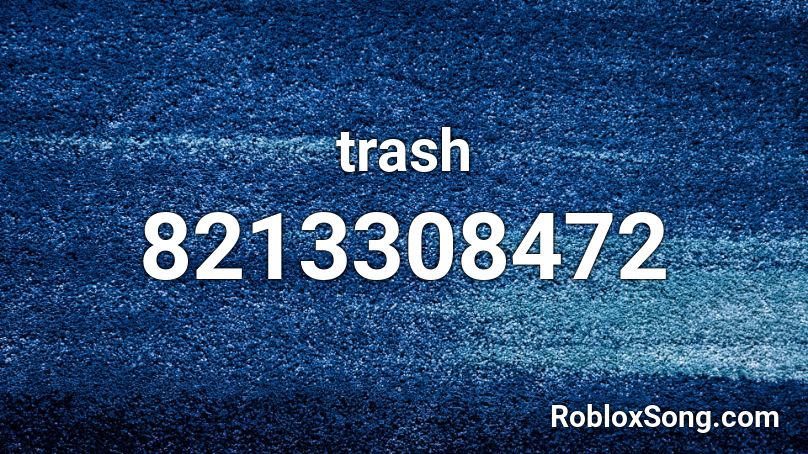 trash Roblox ID