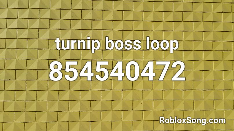 turnip boss loop Roblox ID