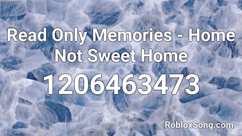 Read Only Memories - Home Not Sweet Home Roblox ID