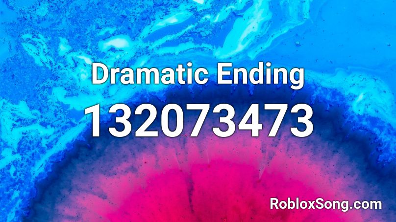 Dramatic Ending Roblox ID