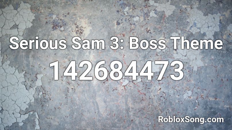 Serious Sam 3: Boss Theme Roblox ID