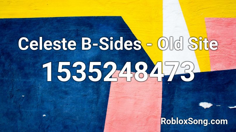  Celeste B-Sides   - Old Site  Roblox ID