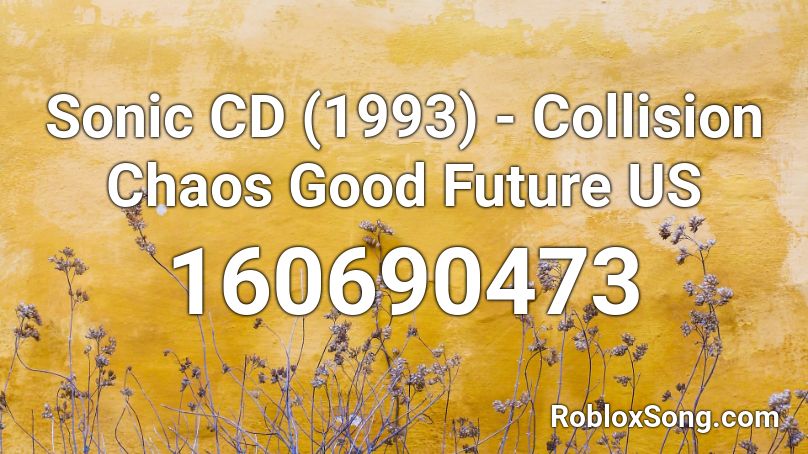 Sonic CD (1993) - Collision Chaos Good Future US Roblox ID